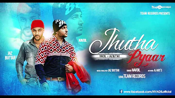 New Punjabi song | Navdil Ft. Jaz Buttar | Jhutha PYaar | | Latest punjabi song | Team Records