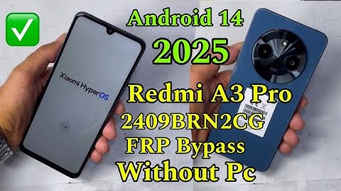 Redmi A3 Pro 2409BRN2CG Google FRP Bypass Android 14 without Pc 2025