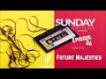 75Fifty Sunday Chillas with Future Majesties Season 3 Episode 6 #LockDownEdition