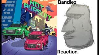 Bandlez - Hot Pursuit LIVE REACTION