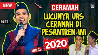 FULL Lucunya UAS Ketika Bercerita Kisah di Pondok Pesantren dulu Part 1