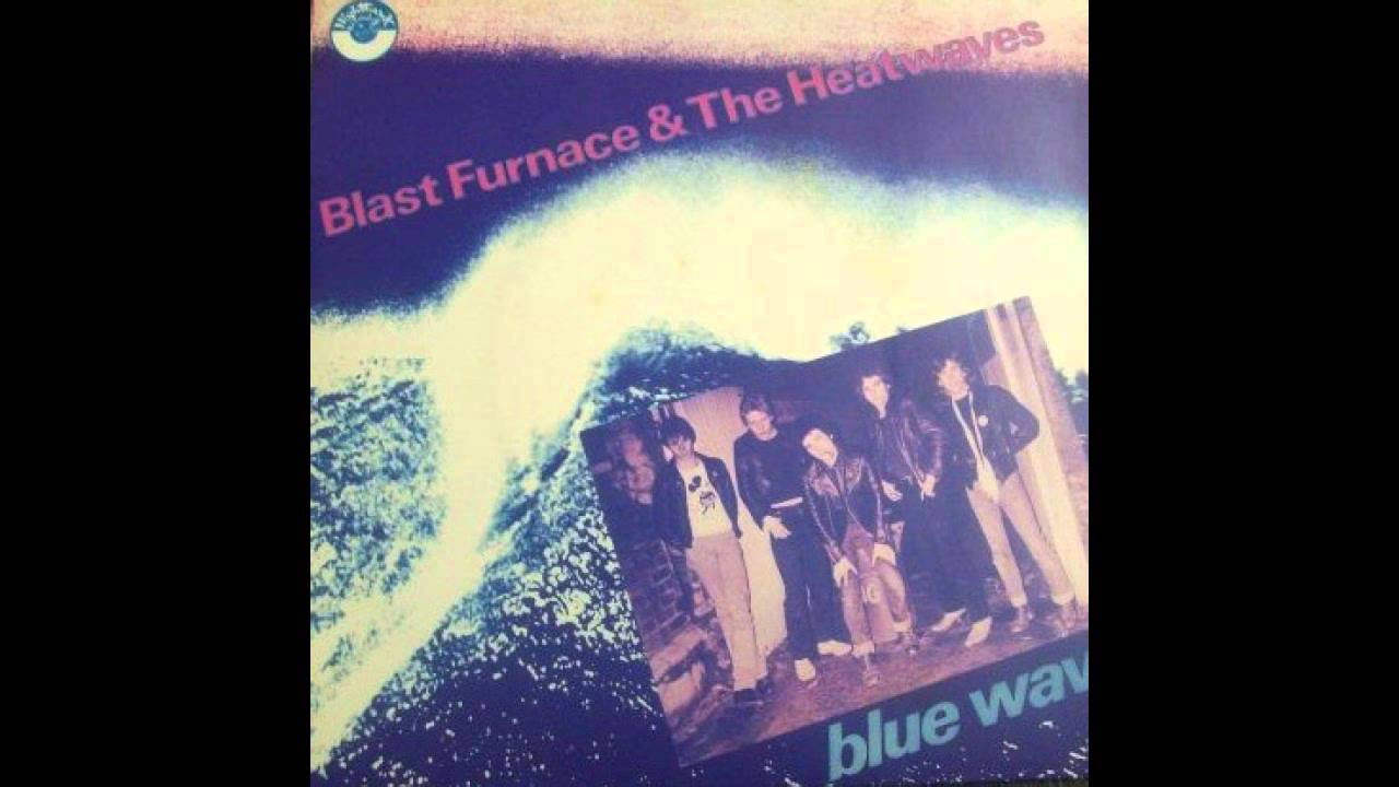 Blast Furnace and The Heatwaves - Trust Me