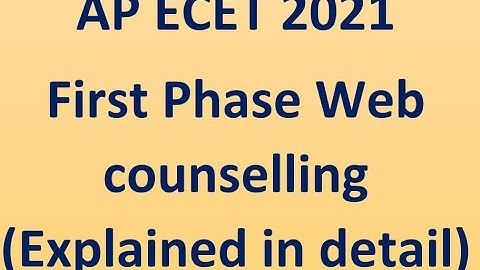ECET 2021 First Phase Counselling Notification Explained in Detail