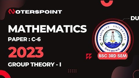 BSC 3rd Sem Maths C6 Question Paper 2023 Dibrugarh University | BSC 3rd Sem Group Theory 1