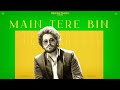 Main tere bin official audio gurshabad  latest punjabi song 2023  openmic studios