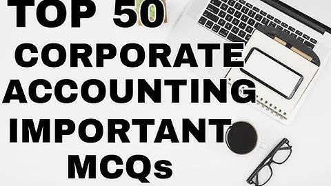 Top 50 Corporate Accounting Important MCQs|S.Y.B.COM|Sem-3