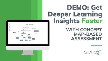 DEMO: How to Get Deeper Learning Insights Faster with Sero! Concept Map-Based Assessments
