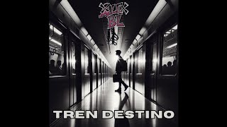 Alex Bl - Tren Destino Video Lyric