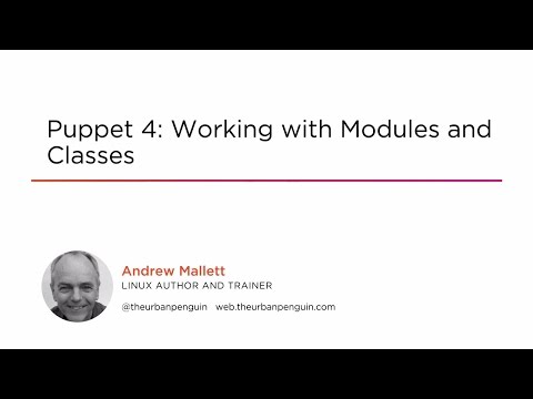 Course Preview: Puppet 4: Working with Modules and Classes