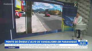 PONTO DE ÔNIBUS É ALVO DE VANDALISMO EM PARANAGUÁ