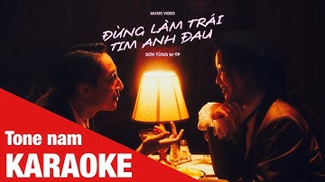 Thumbnail of KARAOKE ĐỪNG LÀM TRÁI TIM ANH ĐAU ( TONE CHUẨN ) - SON TUNG MTP