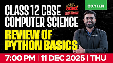Class 12 CBSE Computer Science: Review of Python Basics | Xylem 12 CBSE