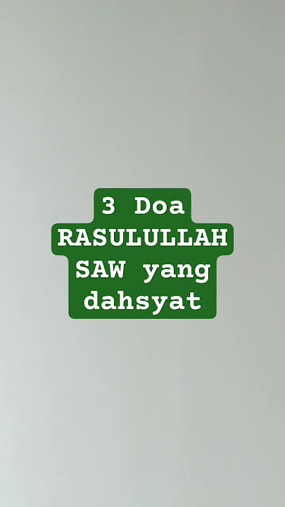 3 doa Rasulullah yang dahsyat #doarasulullah