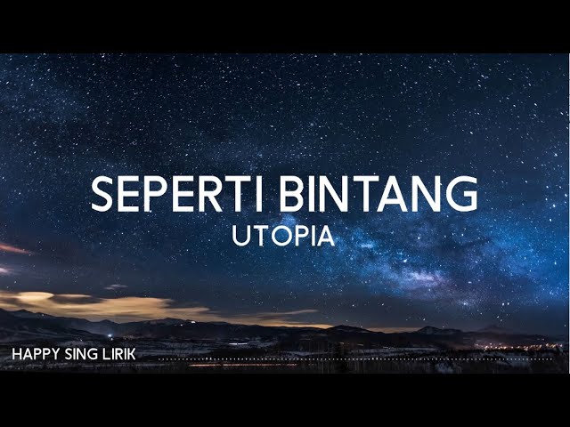 Utopia - Seperti Bintang (Lirik) class=