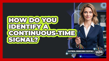 How Do You Identify a Continuous-Time Signal?