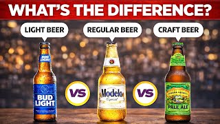 What’s the REAL Difference Between Light Beer, Regular Beer, and Craft Beer?