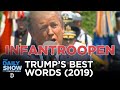 Trump's Best Words: 2019 Edition | The Daily Show