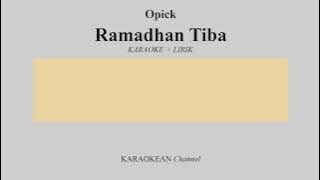 RAMADHAN TIBA - Opick ( Karaoke Lirik)