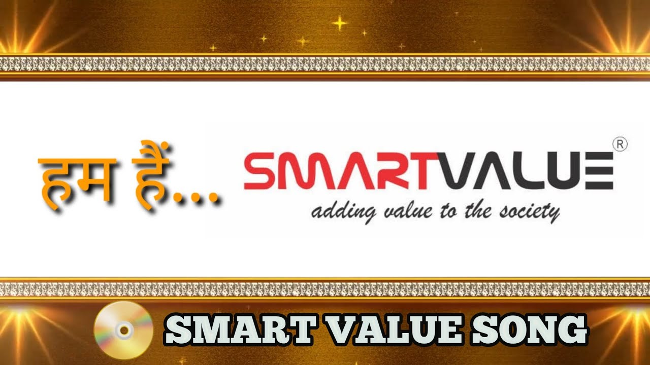 Hum hai smart value song  smart value