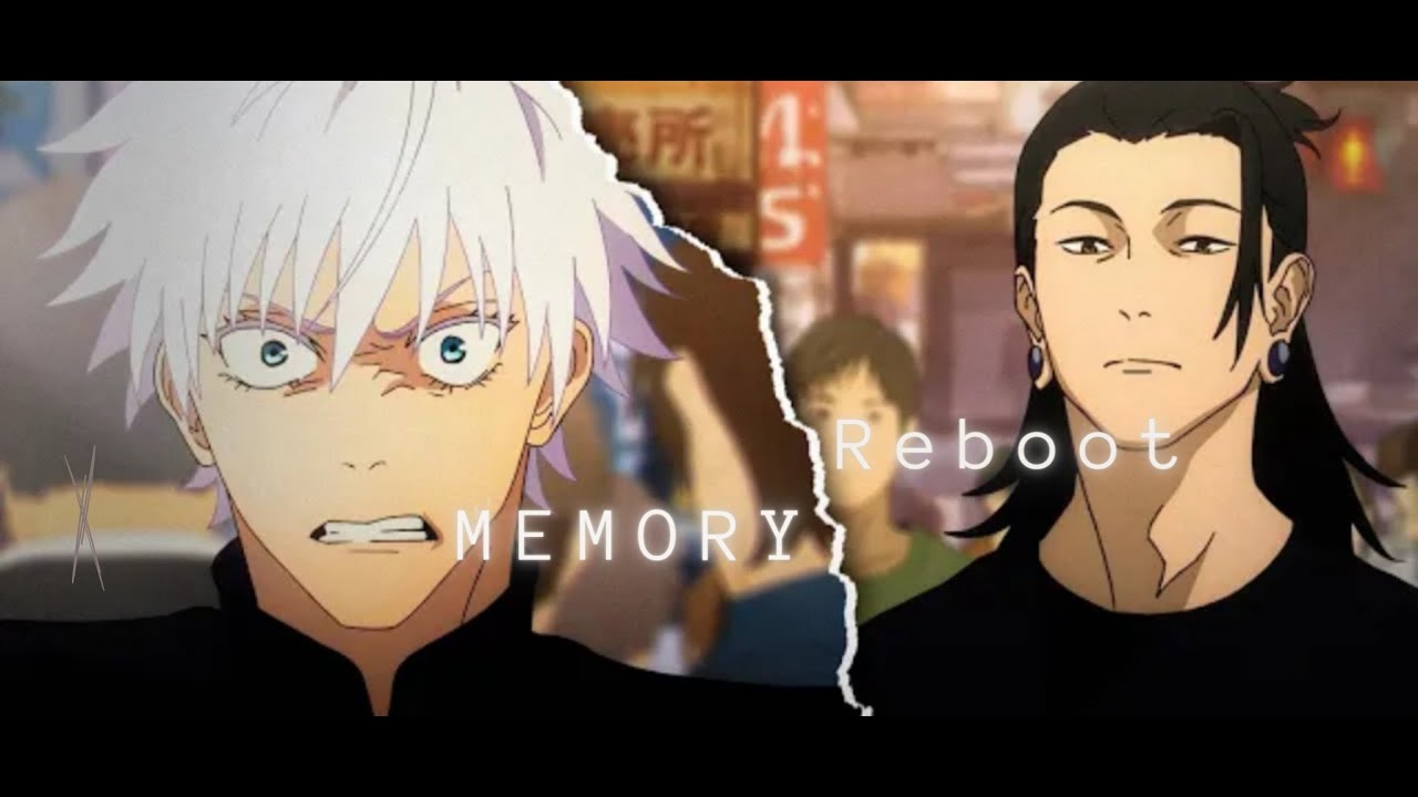 MEMORY REBOOT | Gojo & Geto - JJK |[EDIT/AMV]|@taiken_amv