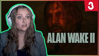 Alan Awake!? | Ep. 3 | Alan Wake 2