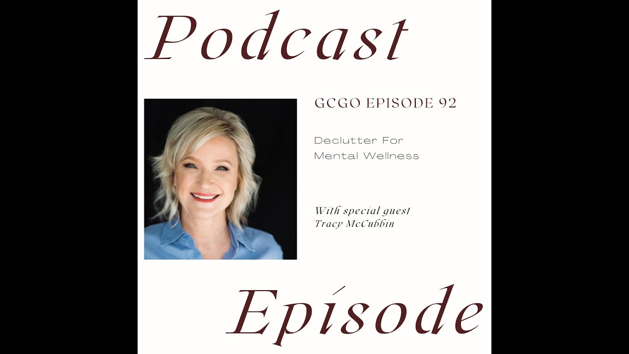 Declutter for mental wellness with Tracy McCubbin