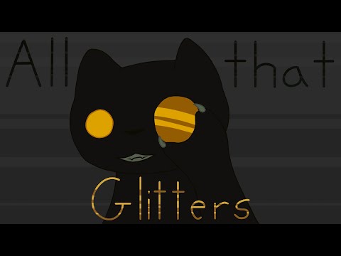 All that Glitters animation meme/AMV