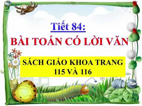 Lớp 1 - Tuần 21 - Môn Toán - Tiết 84: Bài toán có lời văn