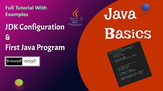 2 How to configure JDK and Run your First Java Program