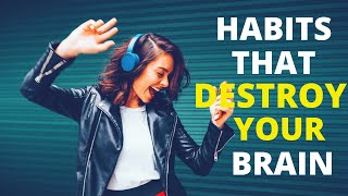 10 Bad Habits That Damage Your Brain