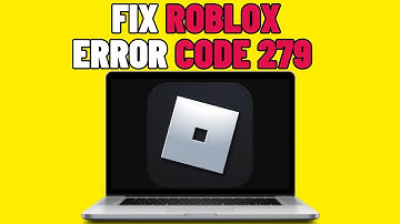 How To Fix Roblox Error Code 279 (2025)