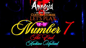Amnesia Custom Stories Number 7 THE END Archive Upload