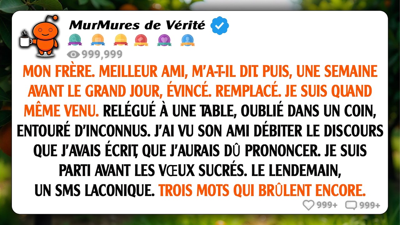 Mon frère m'a remplacé en tant que témoin une semaine avant son mariage