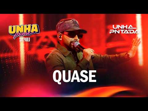 Unha Pintada - Quase | Ao Vivo no Unha Prime São Paulo