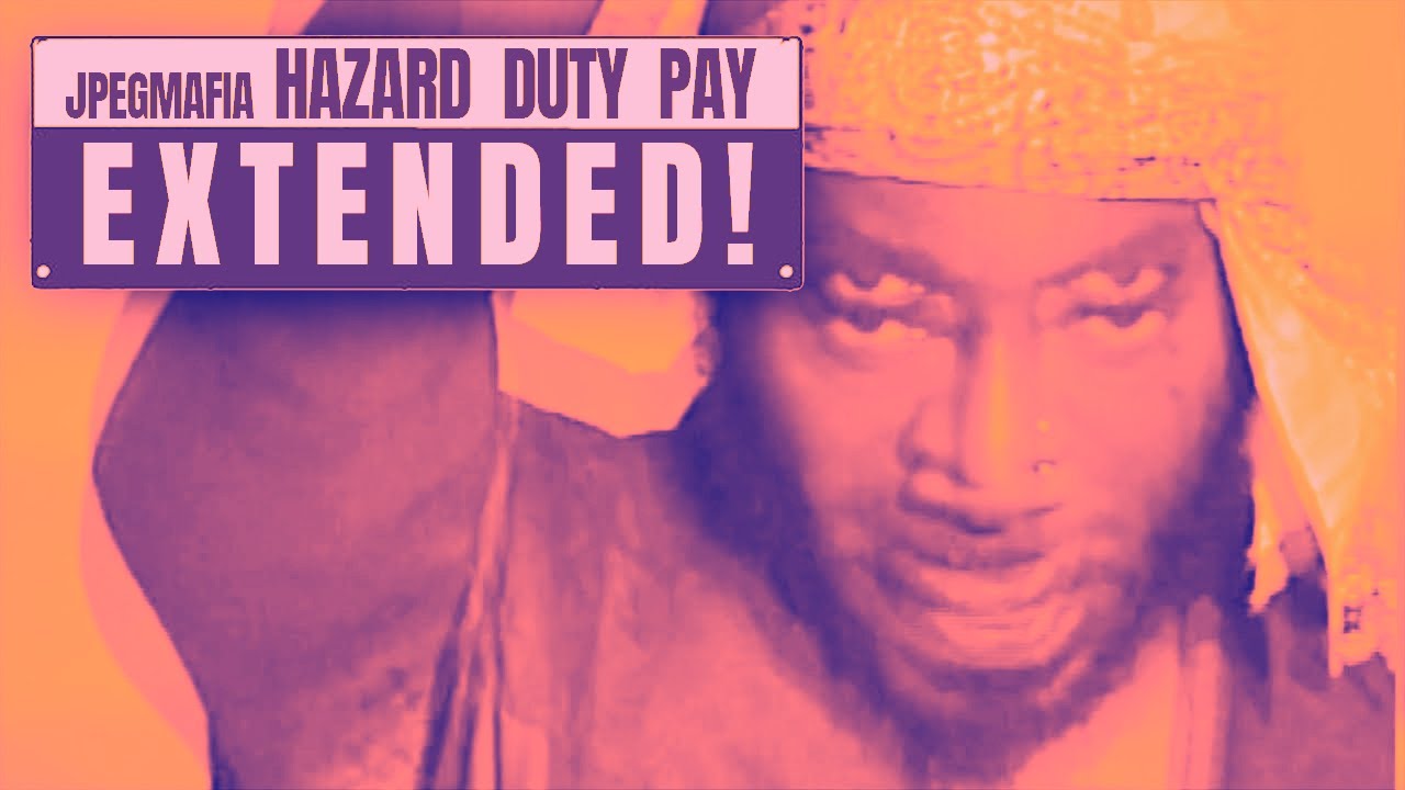 JPEGMAFIA Hazard Duty Pay EXTENDED INTRO YouTube
