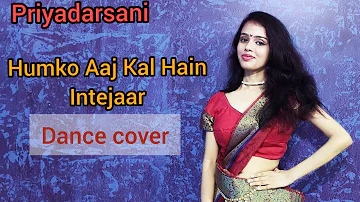 Humko Aajkal Hain Intejaar | Madhuri Dixit | Dance Cover By Priyadarsani Parida