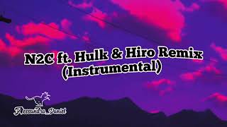N2C ft. Hulk &amp; Hiro Remix Instrumental