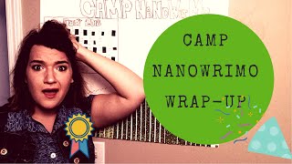Camp Nanowrimo Wrap-up: Parades, Gas Leaks and Catching Up! | Camp Nano July 2018