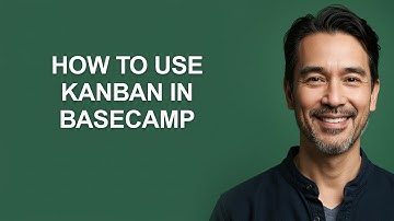 How to Use Kanban In Basecamp - KevinHowTo
