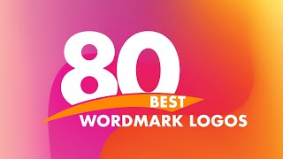 80 Best Wordmark Logos Design