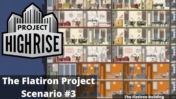 Project Highrise: The Flatiron Project Scenario #3: Slim
