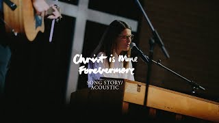 Christ Is Mine Forevermore (Acoustic) chords