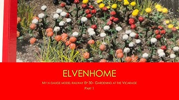 N Gauge Model Railway Scenery - creating a Garden Part 1 - Elvenhome Ep30