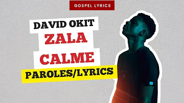 David Okit - Zala calme (Paroles)