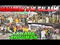 Akhara anjumangoing to 9 v salami muharram special 