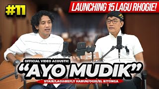 LAUNCHING 15 LAGU:#11 'AYO MUDIK'|VIDEO ACOUSTIC|SYAIR/LAGU: REFLY HARUN/OGIE/EL RITONGA