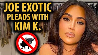 Joe Exotic Asks Kim Kardashian For Help & Why She Won't Do It🐅