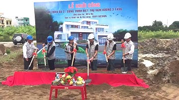Xây nhà trọn gói Hải Dương - Lễ khởi công biệt thự 3 tầng