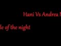 Hani Vs Andrea Martin - Middle of the night .mp4