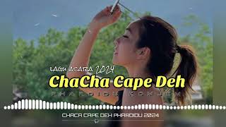 LAGU ACARA‼️CHACHA CAPE DEH PHARDIDU PRO2024